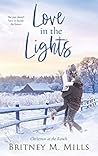 Love in the Lights by Britney M. Mills
