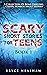 Scary Short Stories for Tee...