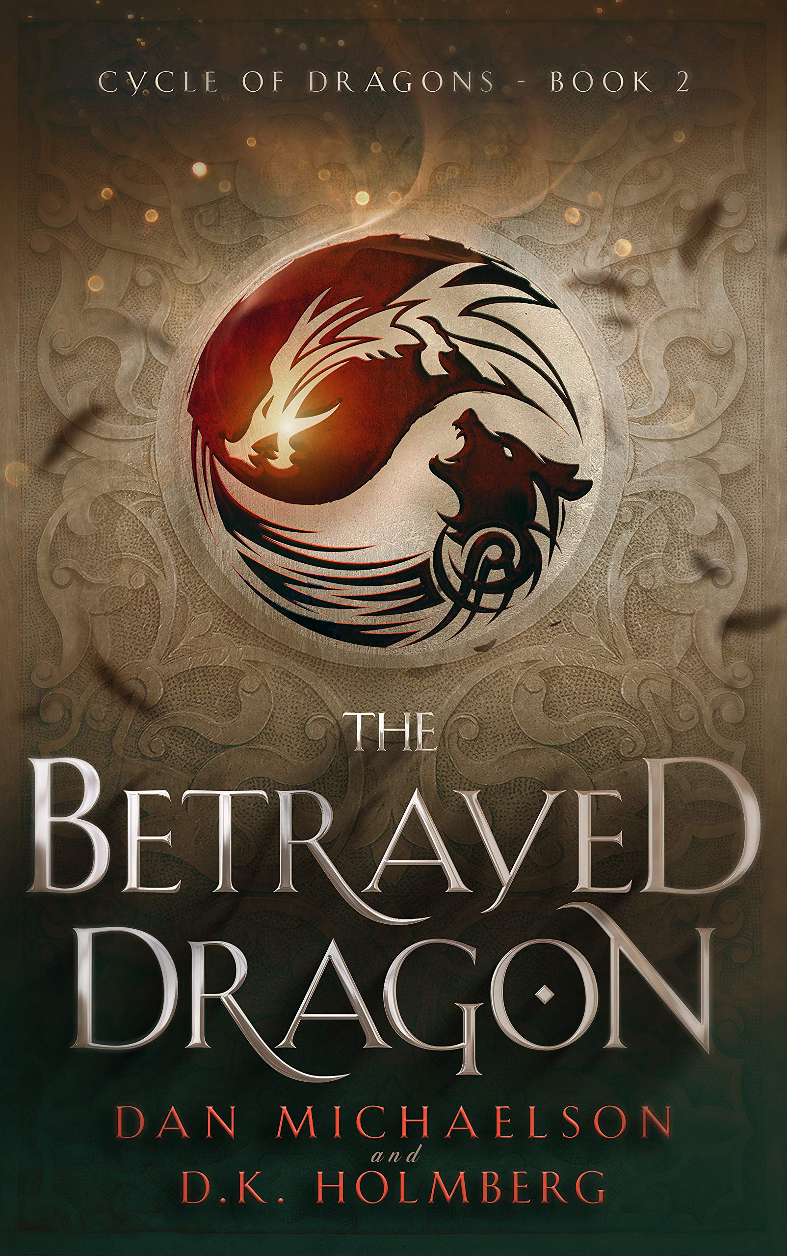 The Betrayed Dragon (Cycle of Dragons, #2)