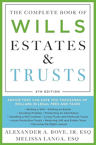 The Complete Book of Wills, Estates & Trusts: Advice That Can Save You Thousands of Dollars in Legal Fees and Taxes