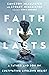 Faith That Lasts: A Father ...