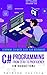 C# Programming from Zero to...