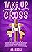Take Up Your Cross: Lenten ...