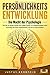 PERSÖNLICHKEITSENTWICKLUNG - Die Macht der Psychologie by Justus Kronfeld