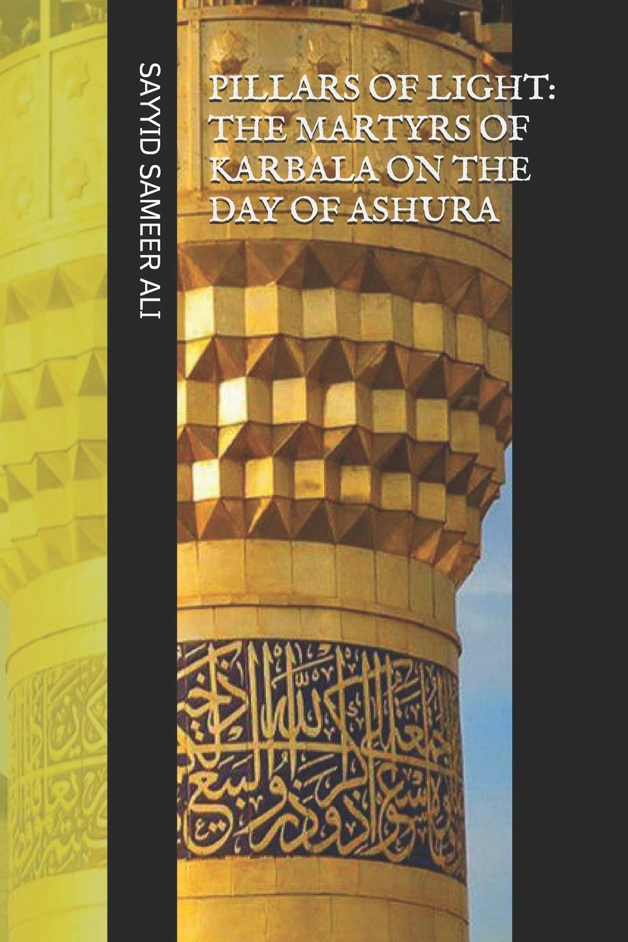 Pillars of Light: Martyrs of Karbala: On the Day of Ashura (Paperback)