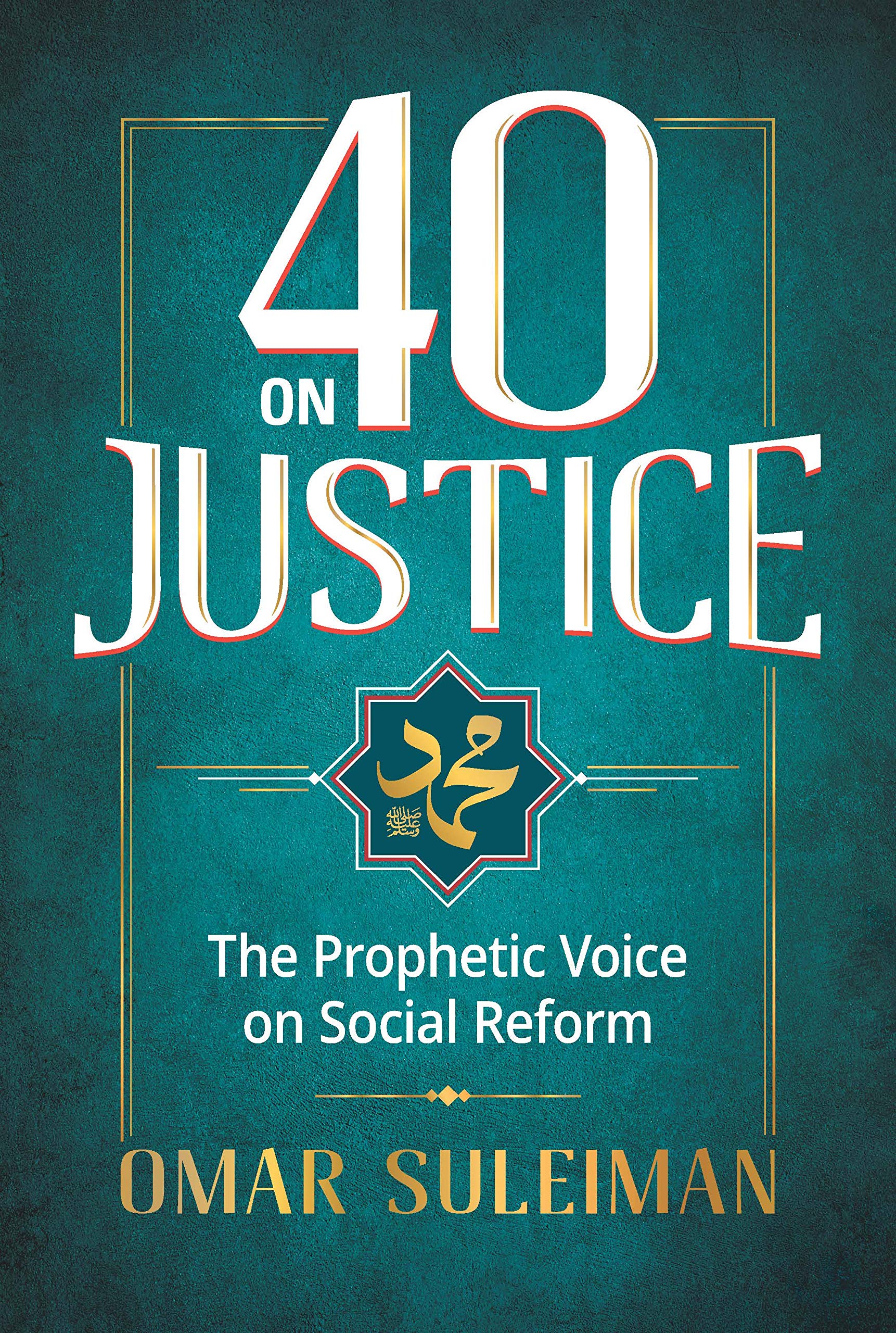 40 on Justice: The Prophetic Voice on Social Reform (Kindle Edition)