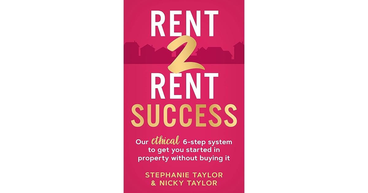 Rent 2 Rent Success Our ethical 6step system to get you started in