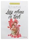 Lấy nhau vì tình