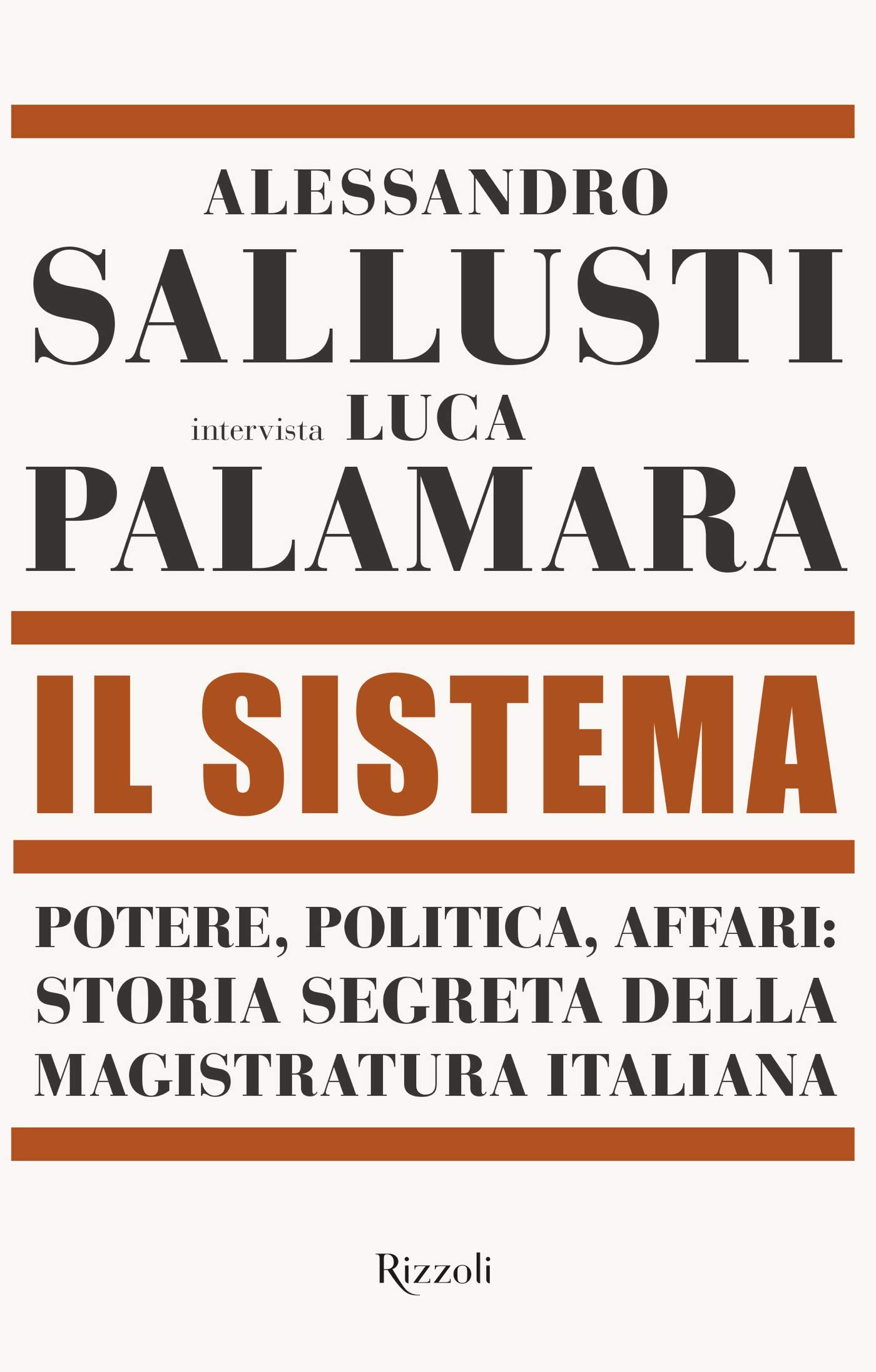 Il Sistema: Potere, politica, affari: storia segreta della magistratura italiana (Kindle Edition)