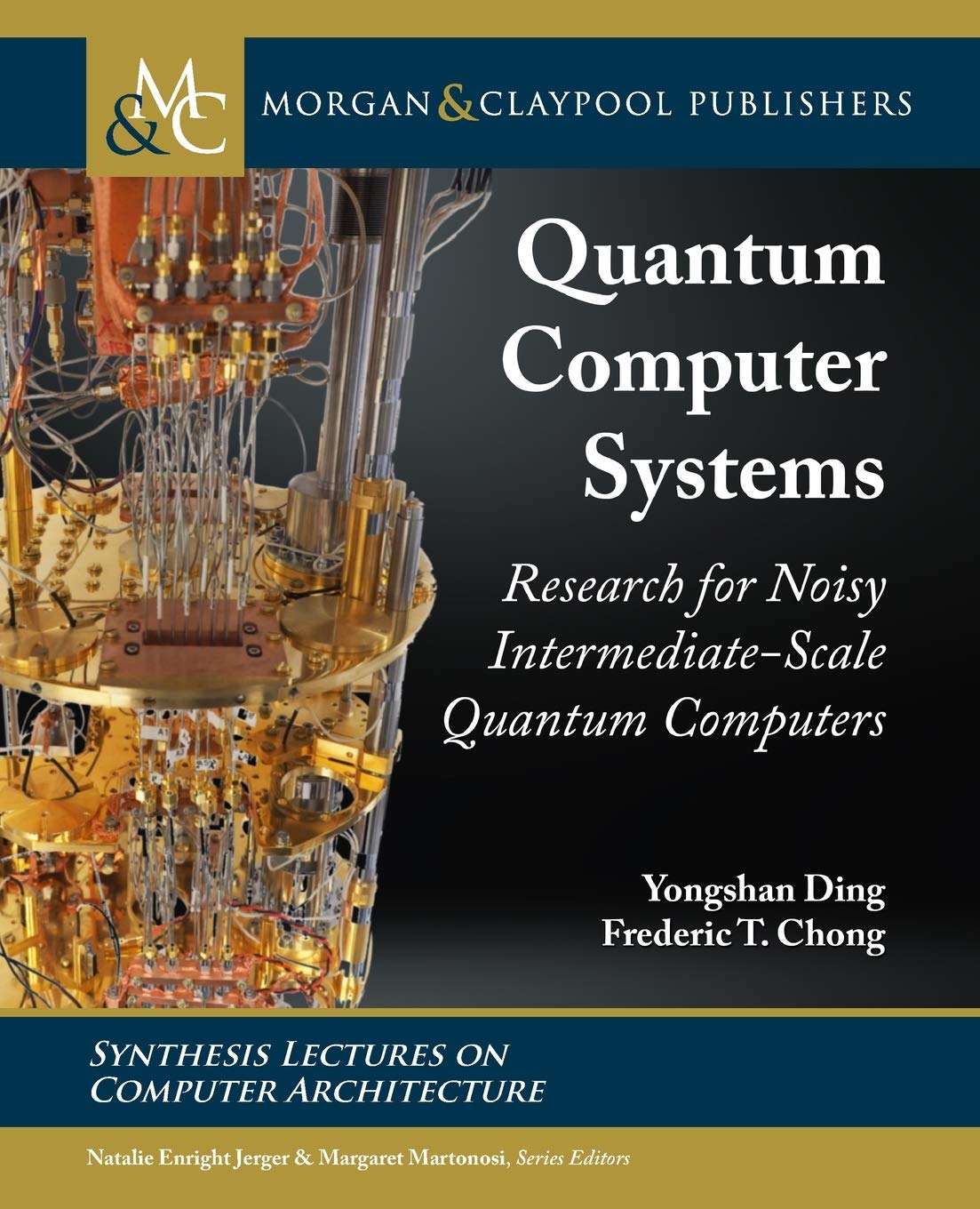Quantum Computer Systems: Research for Noisy Intermediate-scale Quantum Computers (Synthesis Lectures on Computer Architecture)