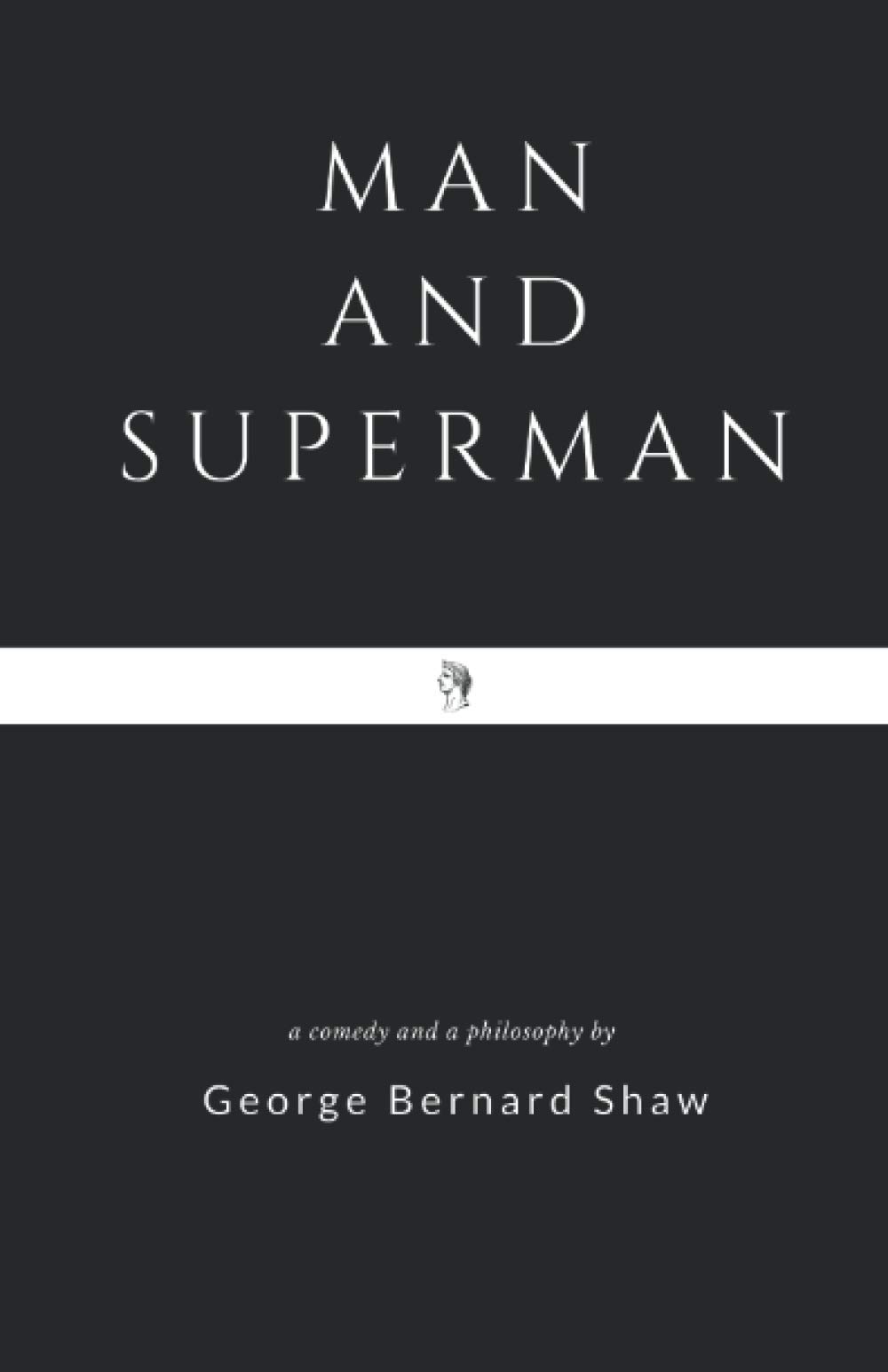 Man and Superman: A Comedy and a Philosophy
