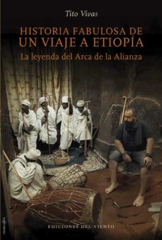 Historia fabulosa de un viaje a Etiopía: La leyenda del Arca de la Alianza