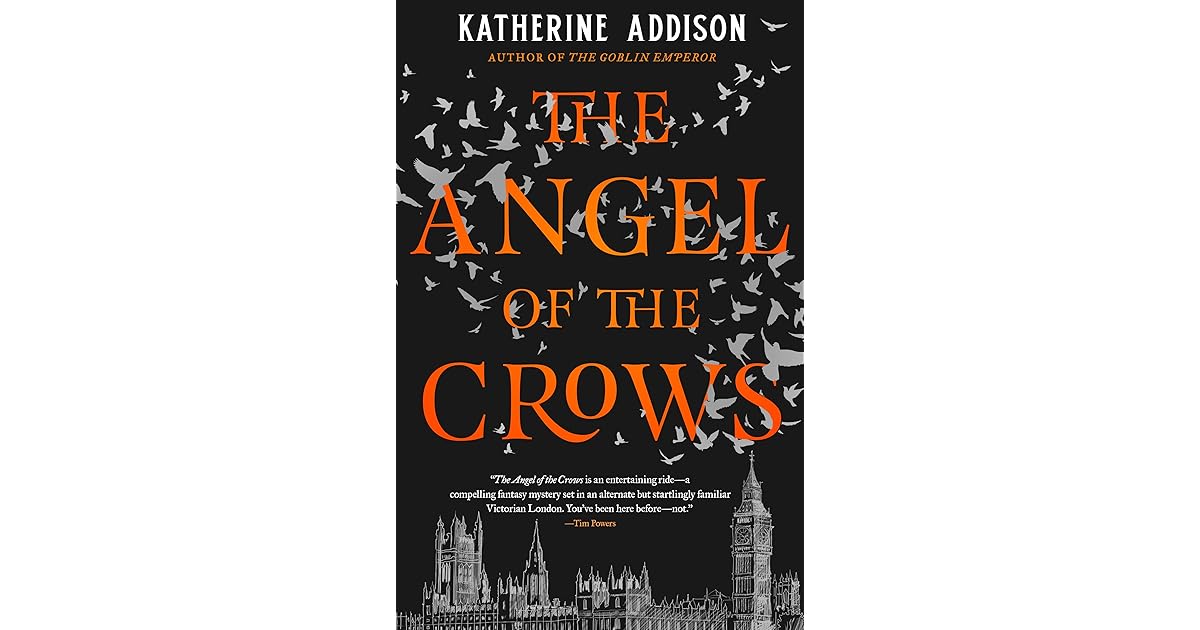 The Angel of the Crows by Katherine Addison