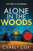 Alone in the Woods (Detective Alyssa Wyatt, #3)