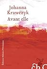 Avant elle by Johanna krawcczyk