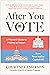 After You Vote: A Woman's Guide to Making an Impact, from Town Hall to Capitol Hill