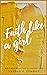 Faith Like a Girl: Faith Le...