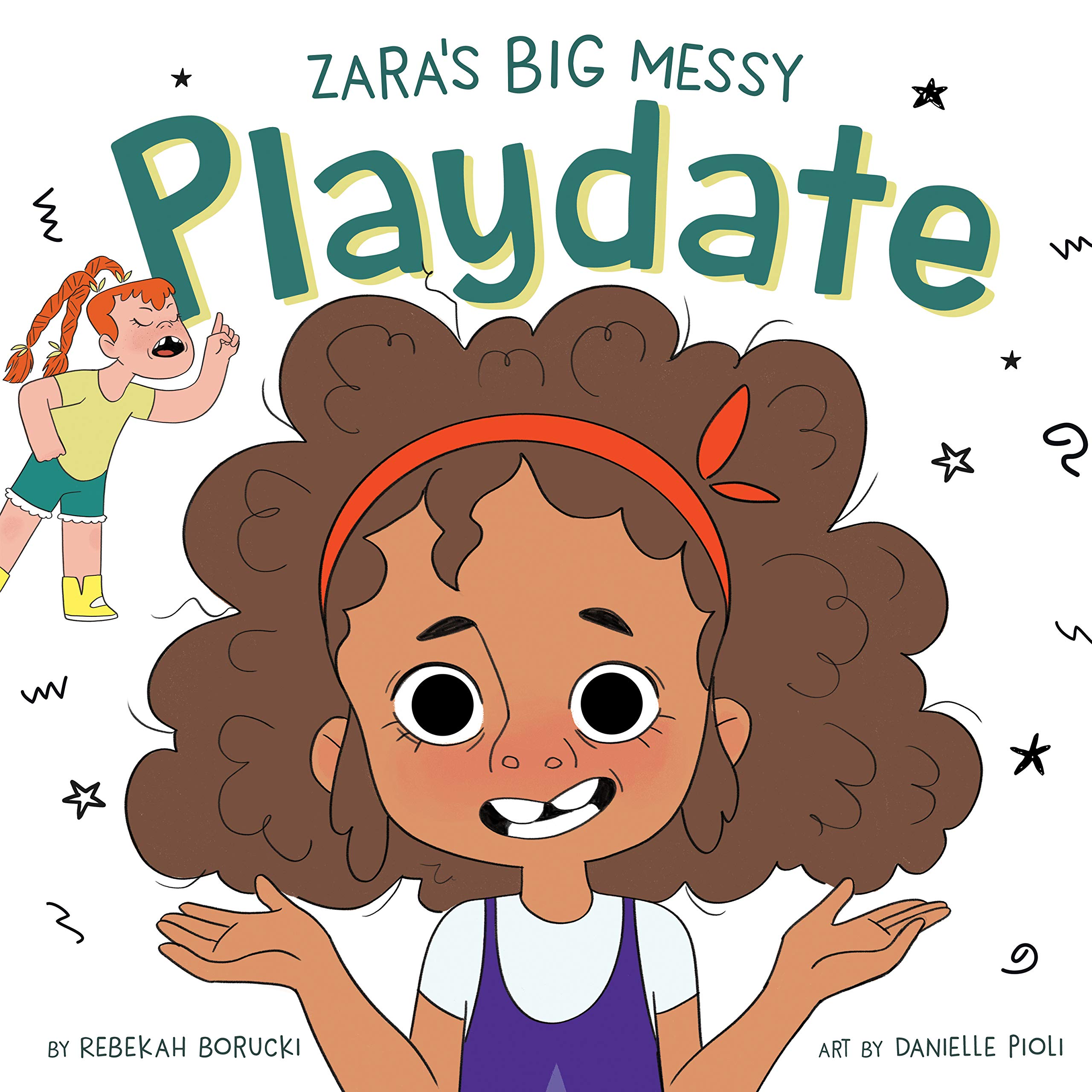 Zara's Big Messy Playdate (The "Big Messy" Book Series 3)