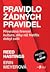 Pravidlo žádných pravidel: Převratná firemní kultura, díky níž Netflix dobyl svět
