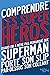 Comprendre les super-héros ...