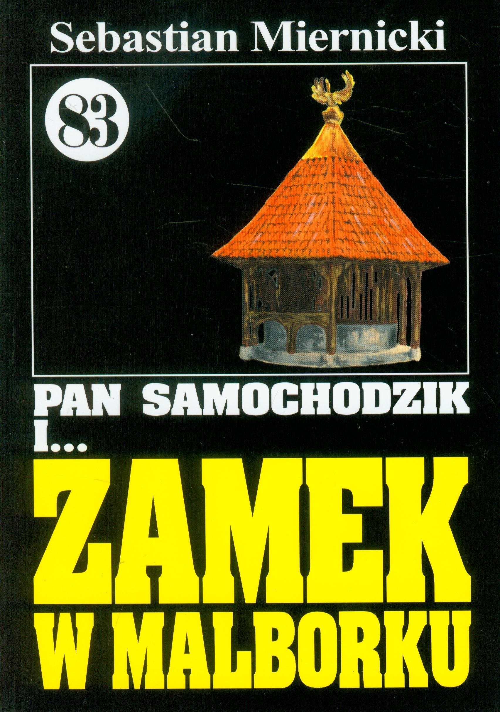 Pan Samochodzik i... Tom: 83 Zamek w Malborku (Paperback)