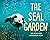 The Seal Garden (My Great B...