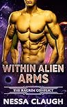 Within Alien Arms by Nessa Claugh Within Alien Arms by Nessa Claugh