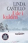 Ude i kulden by Linda  Castillo
