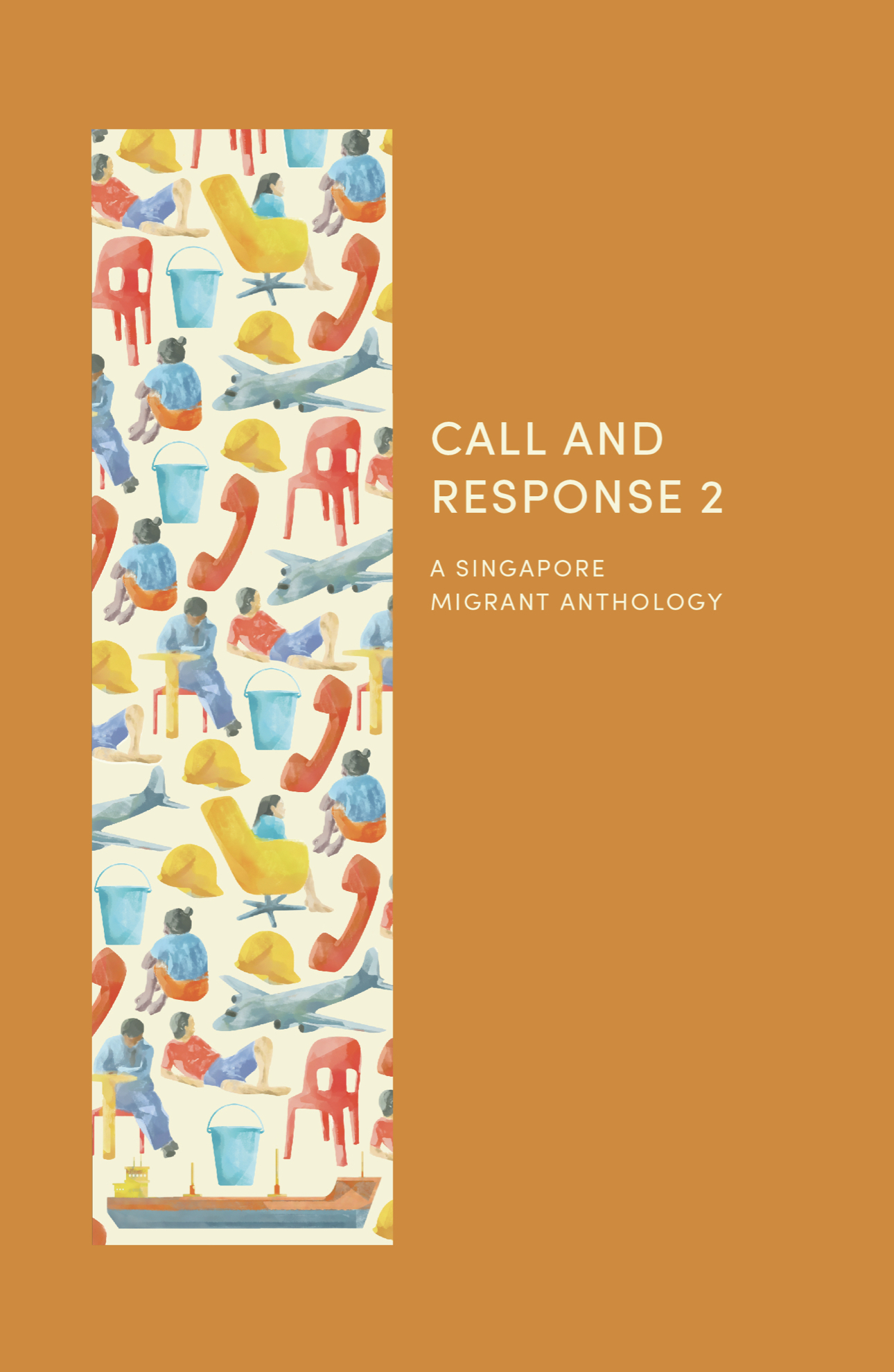 Call and Response 2: A Singapore Migrant Anthology