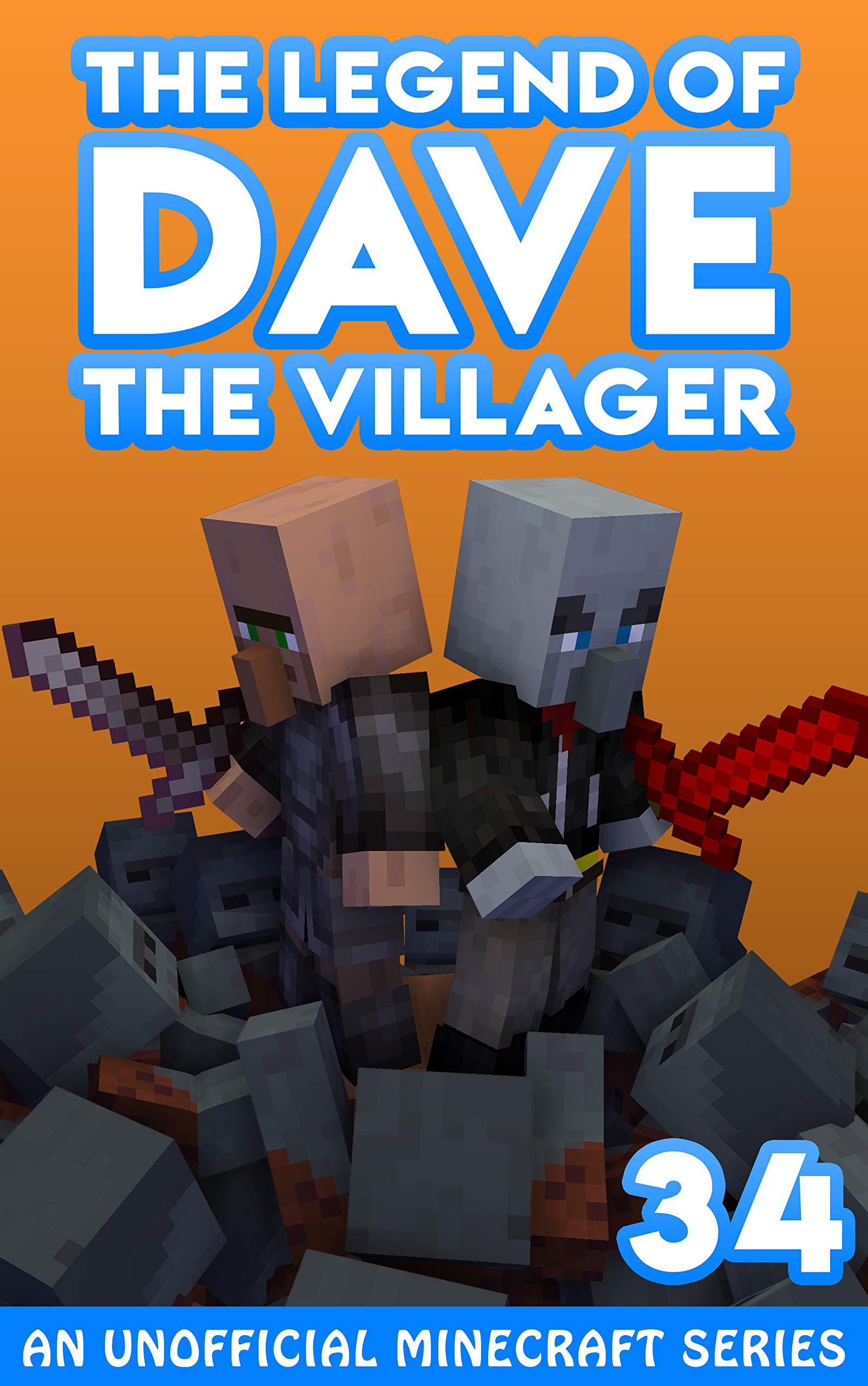 Dave the Villager 34: An Unofficial Minecraft Novel (The Legend of Dave the Villager)