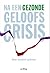 Na een Gezonde Geloofscrisis by Jan Offringa