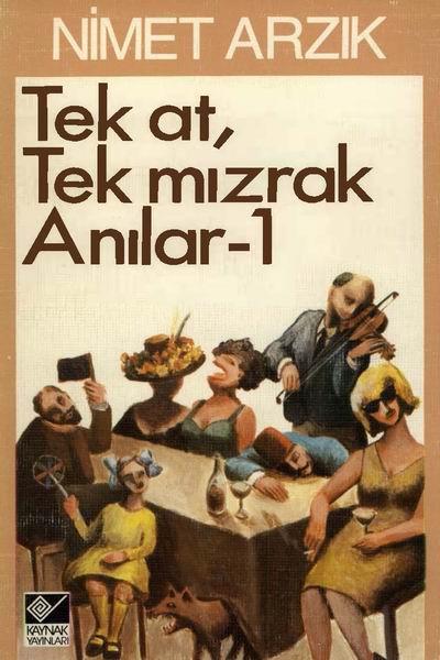 Tek At, Tek Mızrak: Anılar 1