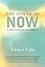 The Power of Now: A Guide t...