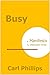 Busy: A Manifesto for Distracted Times