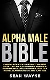 ALPHA MALE BIBLE:...