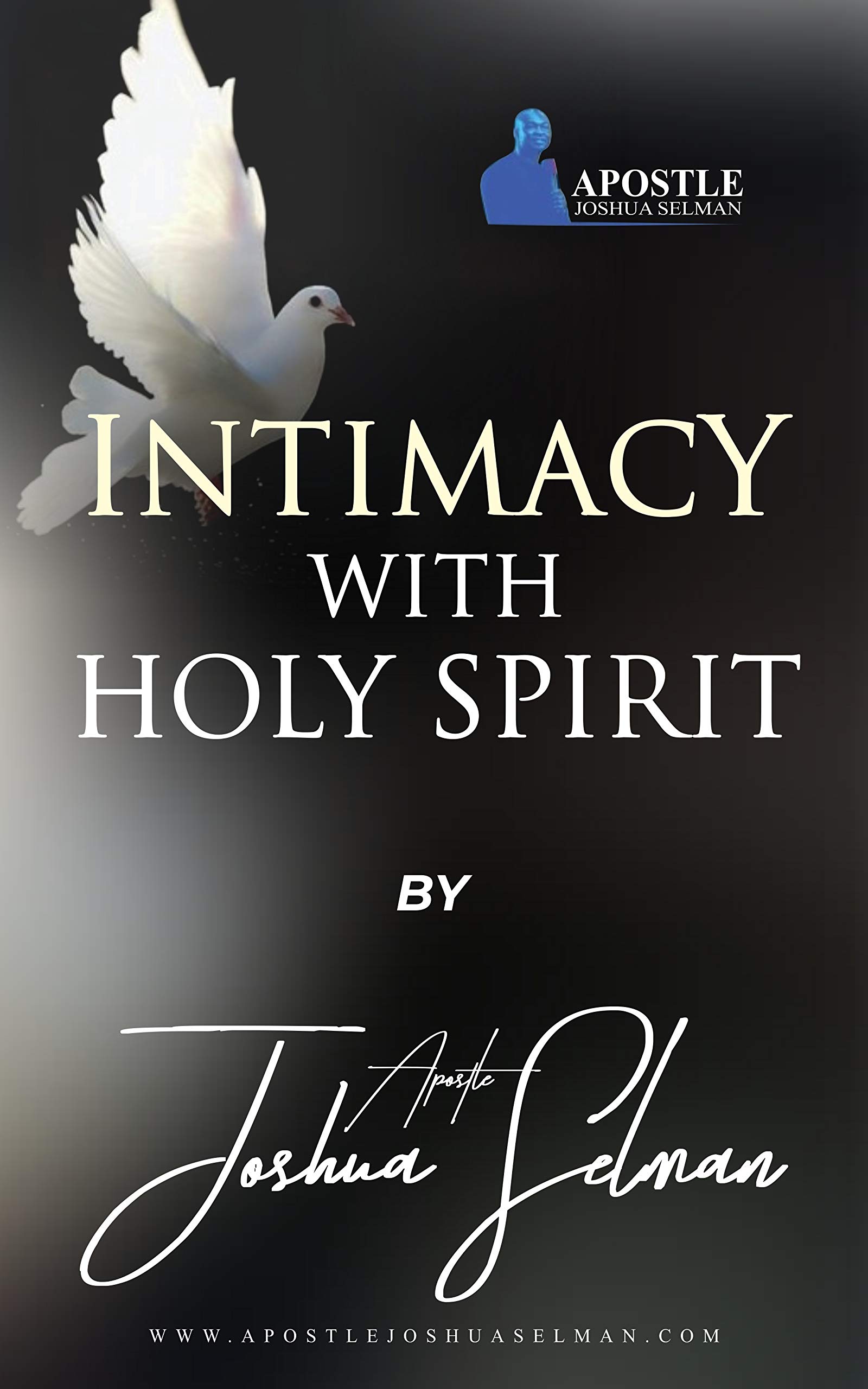 Intimacy with the Holy Spirit (Kindle Edition)