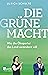 Die grüne Macht by Ulrich Schulte