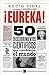 ¡Eureka!: 50 descubrimiento...