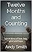Twelve Months and Counting by Andy                       ...