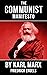 The Communist Manifesto (Annotated)