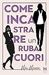 Come incastrare un rubacuori by Max Monroe