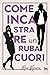 Come incastrare un rubacuori by Max Monroe