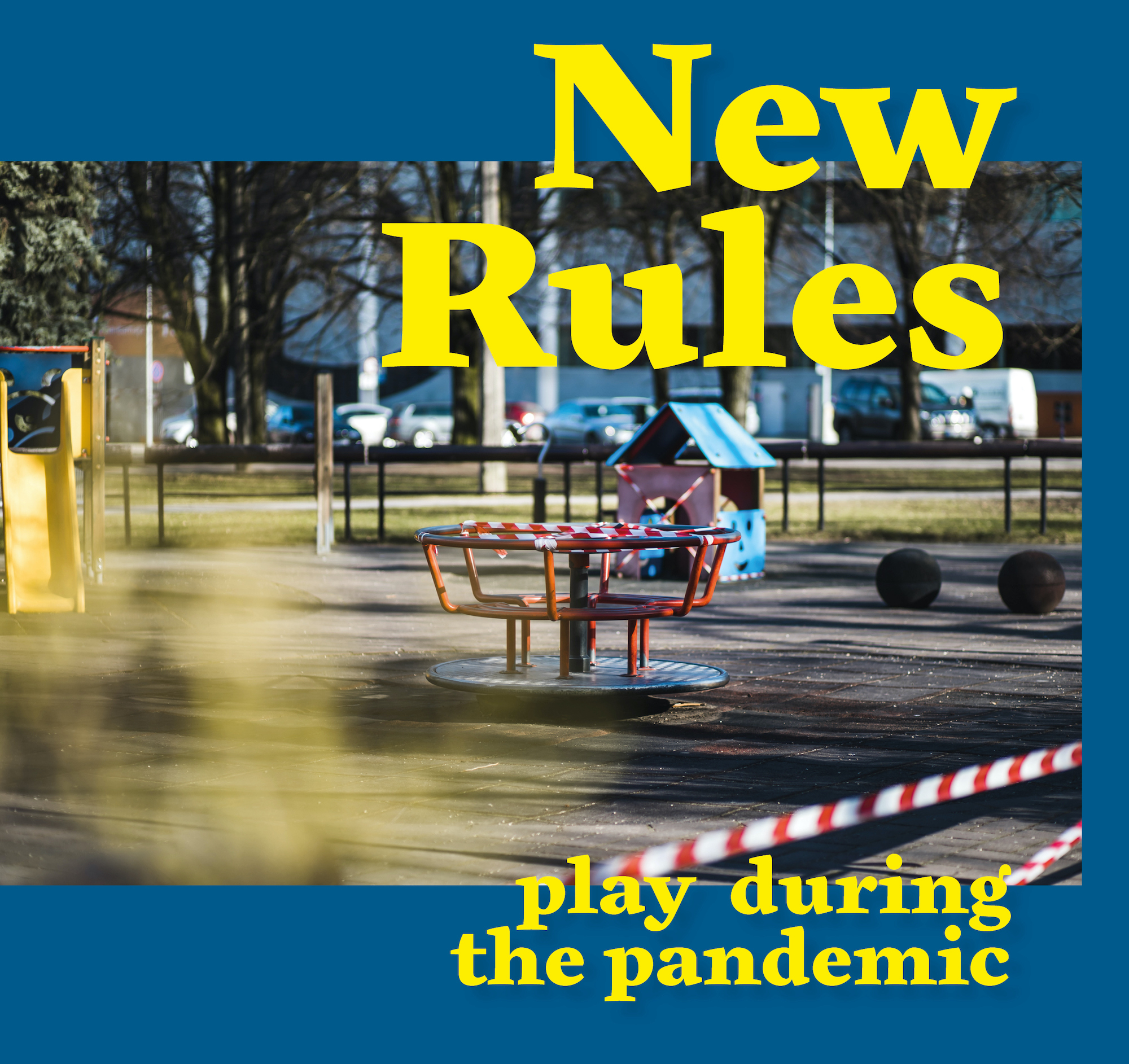 New Rules: Play During the Pandemic