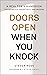 Doors Open When You Knock: ...