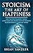 Stoicism: The Art of Happin...