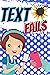 Text Fails by Odra Tolgus