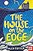 The House on the Edge