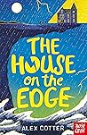 The House on the Edge by Alex Cotter
