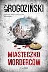 Miasteczko morderców (Róża Krull na tropie, #4)
