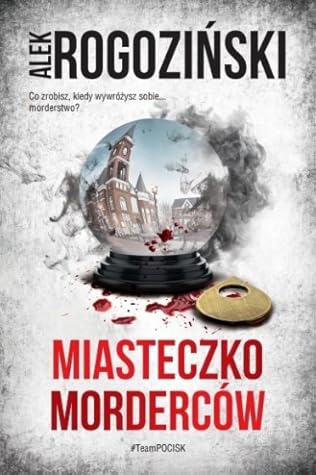 Miasteczko morderców (Róża Krull na tropie, #4)